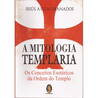 Livro - A Mitologia Templária
