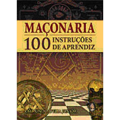 LIVRO - MAÇONARIA - 100 INSTRUÇÕES DE APRENDIZ