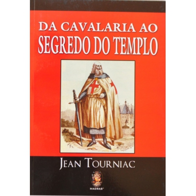 Livro - Da Cavalaria ao Segredo do Templo
