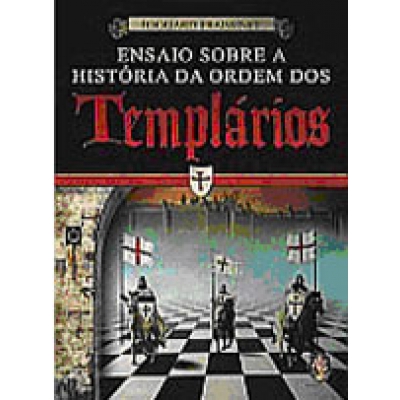 LIVRO - ENSAIO SOBRE A HISTÓRIA DA ORDEM DOS TEMPLÁRIOS